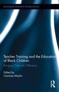 Bokomslag för "Teacher Training and the Education of Black Children"