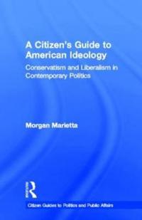 Bokomslag for "A Citizen's Guide to American Ideology"