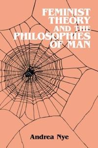 Bokomslag för "Feminist Theory and the Philosophies of Man"