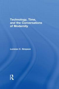 Bokomslag for "Technology, Time, and the Conversations of Modernity"