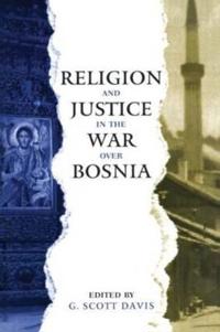 Bokomslag for "Religion and Justice in the War Over Bosnia"