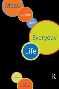 Bokomslag for "Mass Culture and Everyday Life"