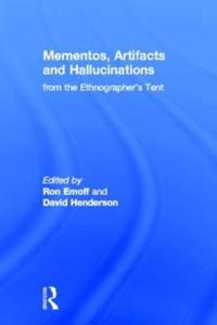Kirjan kansi "Mementos, Artifacts and Hallucinations from the Ethnographer's Tent"