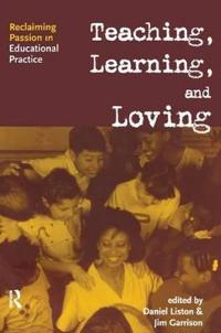 Bokomslag för "Teaching, Learning, and Loving"