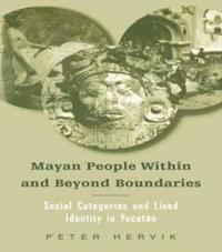 Bokomslag for "Mayan People Within and Beyond Boundaries"
