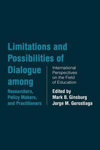 Limitations and Possibilities of Dialogue among Researchers, Policymakers, and Practitioners