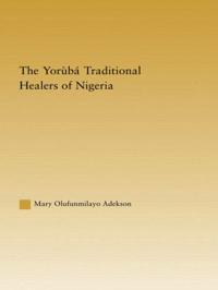 Bokomslag för "The Yoruba Traditional Healers of Nigeria"