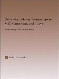 University-Industry Partnerships in MIT, Cambridge, and Tokyo