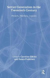 Bokomslag för "Settler Colonialism in the Twentieth Century"