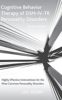 Cognitive Behavior Therapy of DSM-IV-TR Personality Disorders