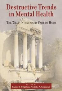 Destructive Trends in Mental Health