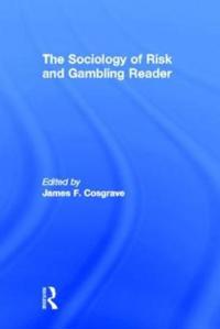 Bokomslag för "The Sociology of Risk and Gambling Reader"