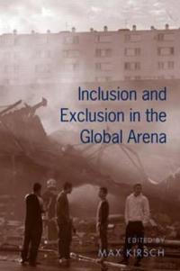 Bokomslag för "Inclusion and Exclusion in the Global Arena"