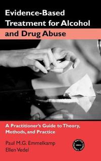 Evidence-Based Treatments for Alcohol and Drug Abuse