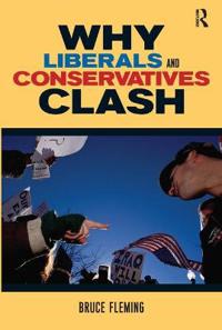 Bokomslag för "Why Liberals and Conservatives Clash"