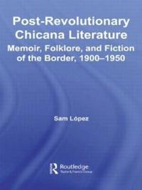 Bokomslag for "Post-Revolutionary Chicana Literature"