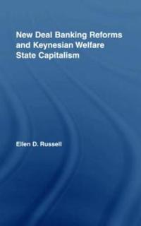 Bokomslag för "New Deal Banking Reforms and Keynesian Welfare State Capitalism"