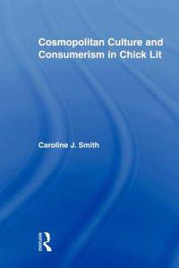 Cosmopolitan Culture and Consumerism in Chick Lit