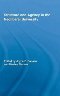 Bokomslag for "Structure and Agency in the Neoliberal University"