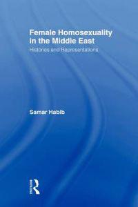 Bokomslag for "Female Homosexuality in the Middle East"