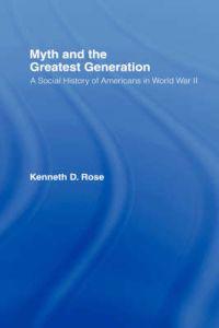 Myth and the Greatest Generation