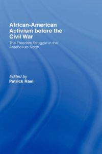 Bokomslag för "African-American Activism before the Civil War"