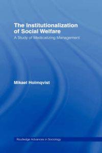 The Institutionalization of Social Welfare
