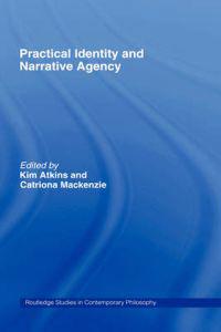 Practical Identity and Narrative Agency