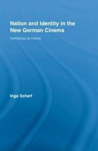 Nation and Identity in the New German Cinema