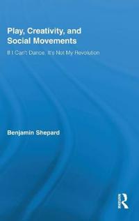 Bokomslag för "Play, Creativity, and Social Movements"