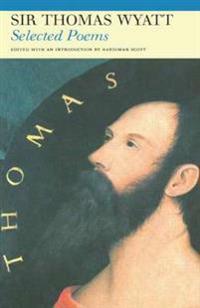 Selected Poems of Sir Thomas Wyatt