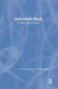 Data Made Flesh