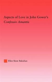 Bokomslag för "Aspects of Love in John Gower's Confessio Amantis"