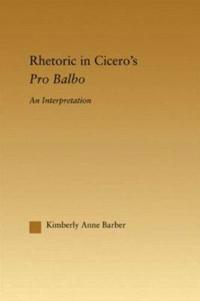 Rhetoric in Cicero's Pro Balbo