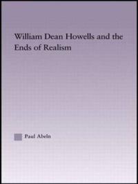 Bokomslag för "William Dean Howells and the Ends of Realism"