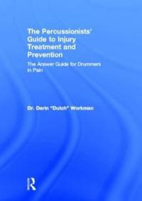 The Percussionists' Guide to Injury Treatment and Prevention