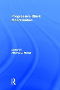 Progressive Black Masculinities?