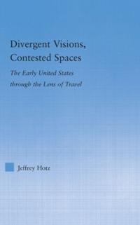 Divergent Visions, Contested Spaces