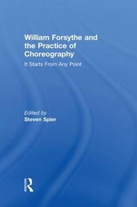Kirjan kansi "William Forsythe and the Practice of Choreography"