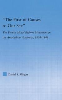 Bokomslag för "The First of Causes to Our Sex"