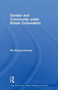 Bokomslag för "Gender and Community Under British Colonialism"