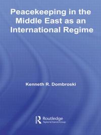 Peacekeeping in the Middle East as an International Regime