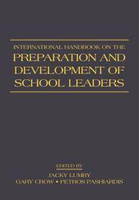 Bokomslag for "International Handbook on the Preparation and Development of School Leaders"