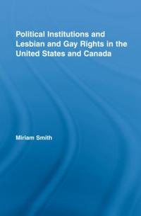 Kirjan kansi "Political Institutions and Lesbian and Gay Rights in the United States and Canada"