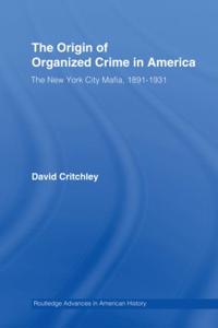 Bokomslag för "The Origin of Organized Crime in America"