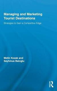 Managing and Marketing Tourist Destinations
