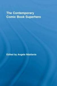 The Contemporary Comic Book Superhero