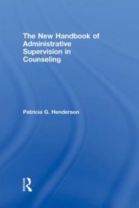 Bokomslag för "The New Handbook of Administrative Supervision in Counseling"