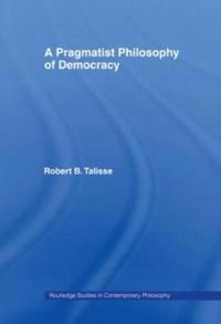 Bokomslag för "A Pragmatist Philosophy of Democracy"