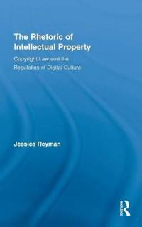 The Rhetoric of Intellectual Property